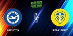 Soi Kèo Brighton vs Leeds United 21h00 05/09 Ngoại Hạng Anh